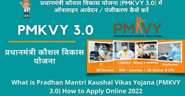 What is Pradhan Mantri Kaushal Vikas Yojana (PMKVY 3.0) How to Apply Online Main Features 2022