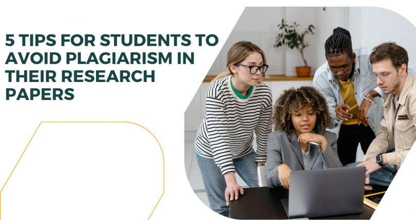 5 Tips for Students to Avoid Plagiarism in their Research Papers