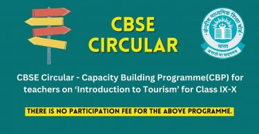 CBSE Circular - Capacity Building Programme(CBP) for teachers on ‘Introduction to Tourism’ for Class IX-X