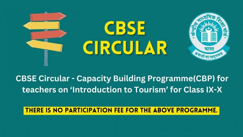 CBSE Circular - Capacity Building Programme(CBP) for teachers on ‘Introduction to Tourism’ for Class IX-X
