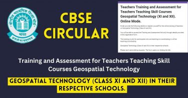 CBSE Circular - Training and Assessment for Teachers Teaching Skill Courses Geospatial Technology