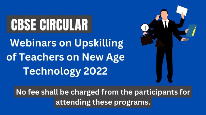 CBSE Circular - Webinars on Upskilling of Teachers on New Age Technology 2022