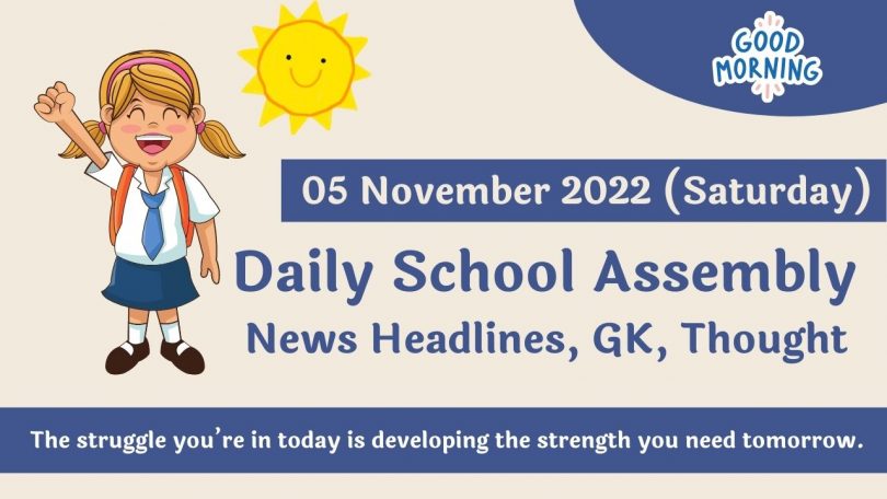 Daily School Assembly News Headlines, Speech, GK for 05 November 2022