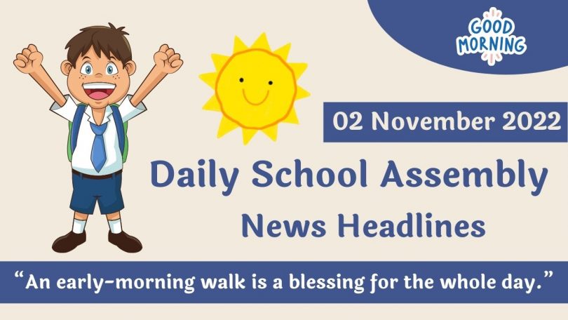 Daily School Assembly News Headlines, Speech, for 02 November 2022