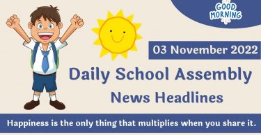 Daily School Assembly News Headlines, Speech for 03 November 2022