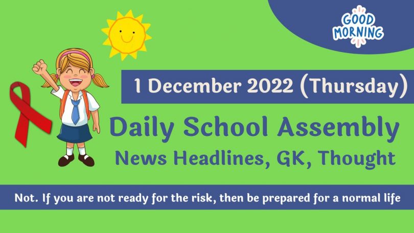 Daily School Assembly News Headlines for 1 December 2022