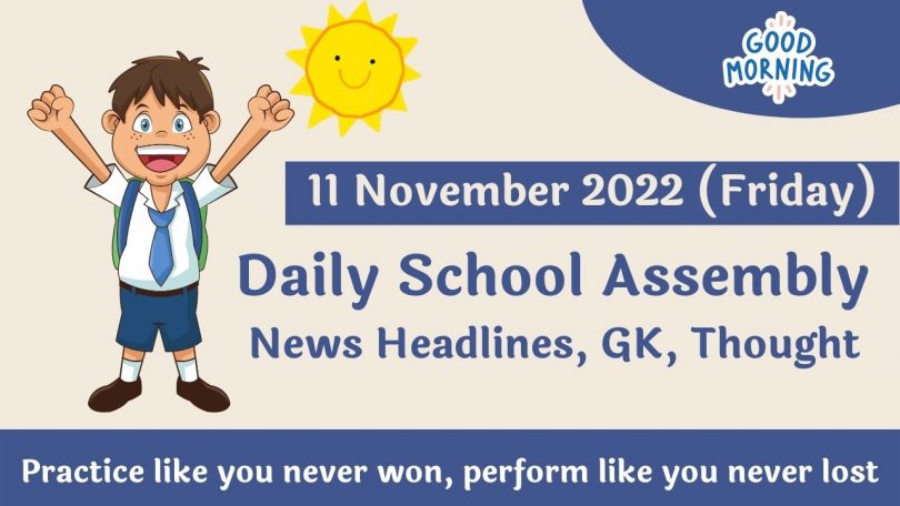 Daily School Assembly News Headlines for 11 November 2022