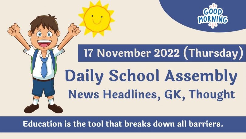 Daily School Assembly News Headlines for 17 November 2022