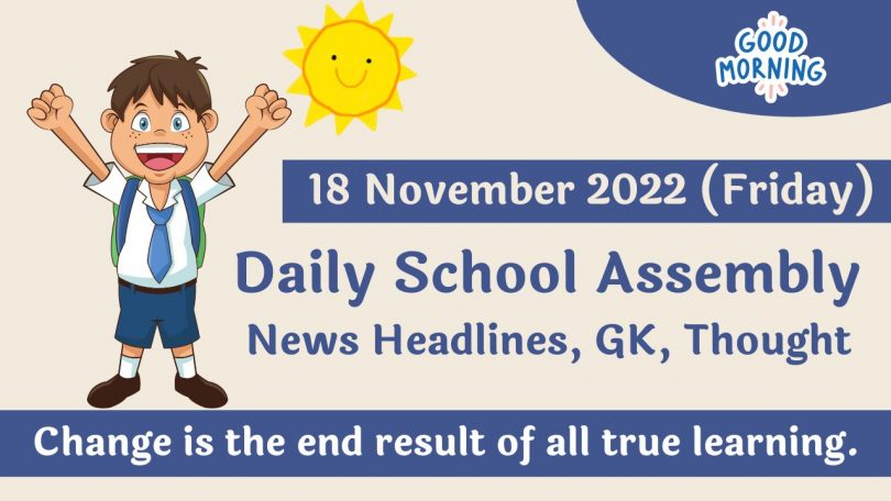 Daily School Assembly News Headlines for 18 November 2022