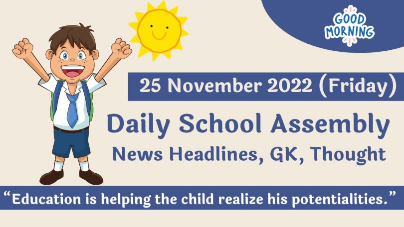 Daily School Assembly News Headlines for 25 November 2022