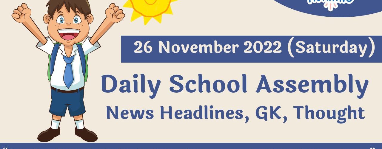 Daily School Assembly News Headlines for 26 November 2022