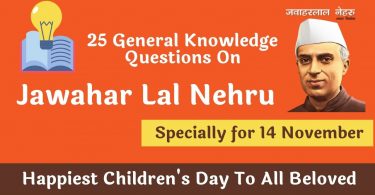 General Knowledge (GK) Questions and Answers on Jawahar Lal Nehru