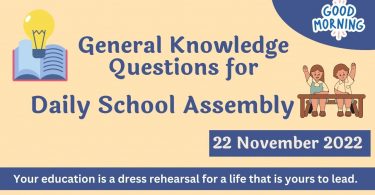 Quiz for Daily School Assembly, GK Questions – 22 November 2022