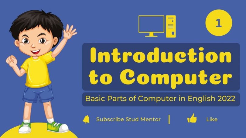 Introduction to Computer - Basic Parts of Computer in English 2022