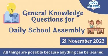 Quiz for Daily School Assembly, GK Questions – 21 November 2022