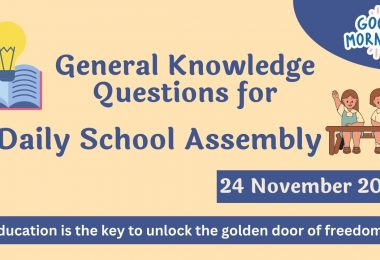 Quiz for Daily School Assembly, GK Questions – 24 November 2022