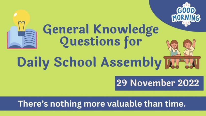 Quiz for Daily School Assembly, GK Questions – 29 November 2022