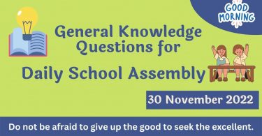 Quiz for Daily School Assembly, GK Questions – 30 November 2022