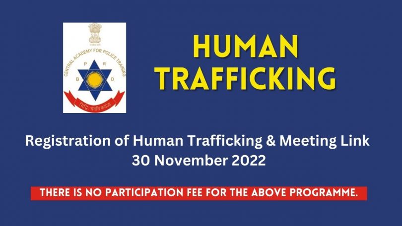 Registration of Human Trafficking & Meeting Link 30 November 2022