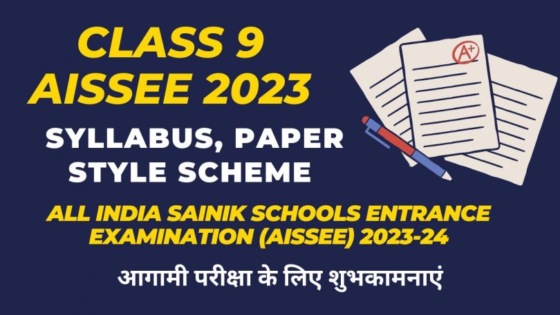 Syllabus, Paper Style Scheme for Class 9 - All India Sainik Schools Entrance Examination (AISSEE) 2023-24