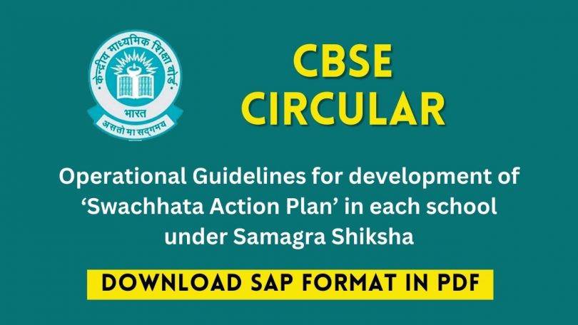 CBSE Circular - Operational Guidelines for development of ‘Swachhata Action Plan’ in each school under Samagra Shiksha