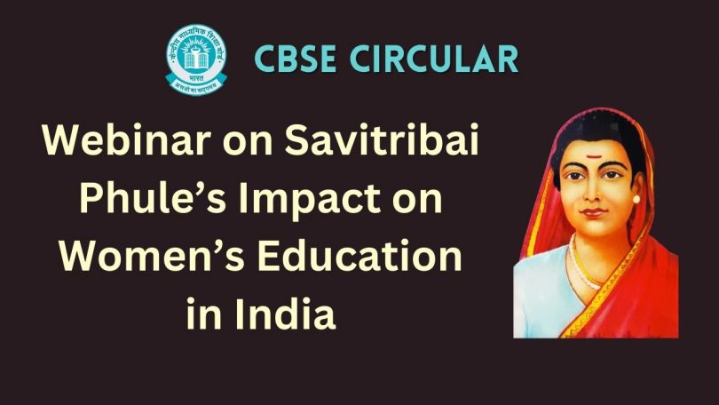 CBSE Circular - Webinar on Savitribai Phule’s Impact on Women’s Education in India