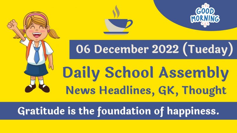 Daily School Assembly News Headlines for 06 December 2022