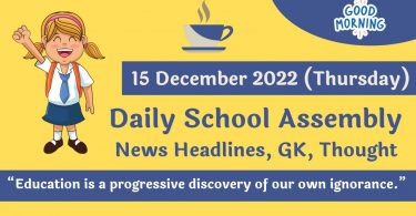 Daily School Assembly News Headlines for 15 December 2022