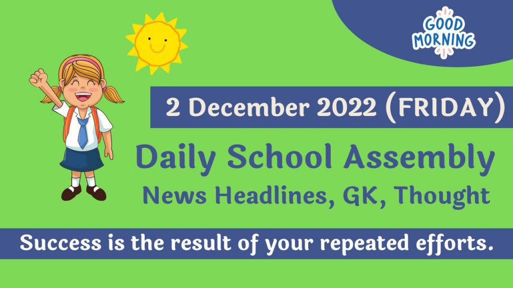 Daily School Assembly News Headlines for 2 December 2022