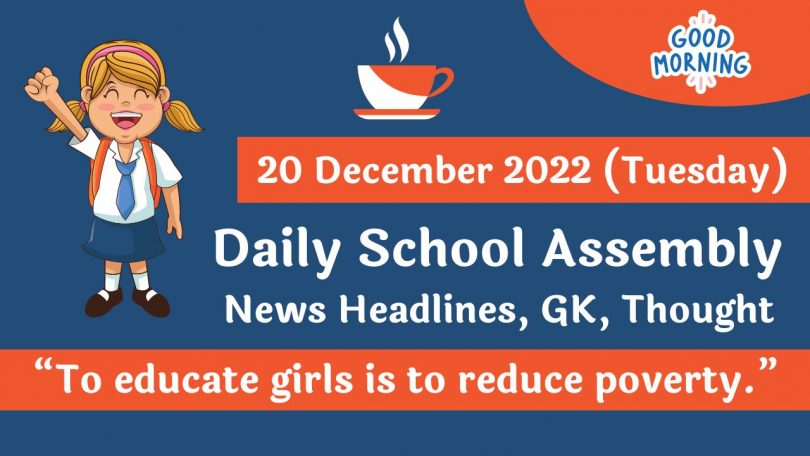 Daily School Assembly News Headlines for 20 December 2022