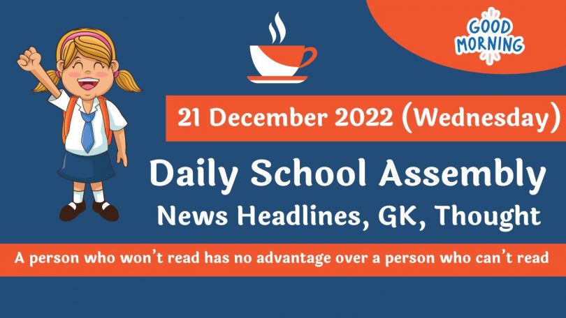 Daily School Assembly News Headlines for 21 December 2022