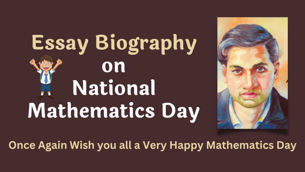 Essay Biography on Srinivasa Ramanujan - National Mathematics Day 2022