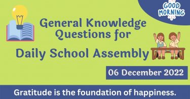 Quiz for Daily School Assembly, GK Questions – 06 December 2022