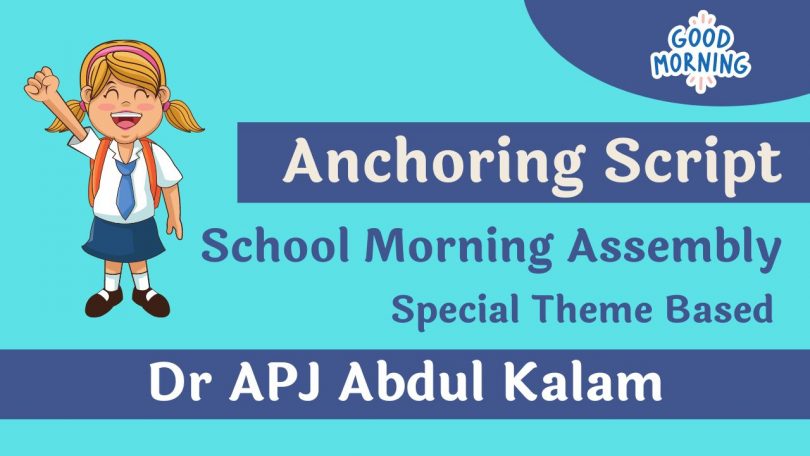 School Morning Assembly Anchoring Script - Dr APJ Abdul Kalam 2022