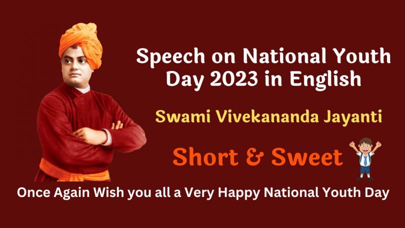 Speech on National Youth Day - Swami Vivekananda Jayanti 2023