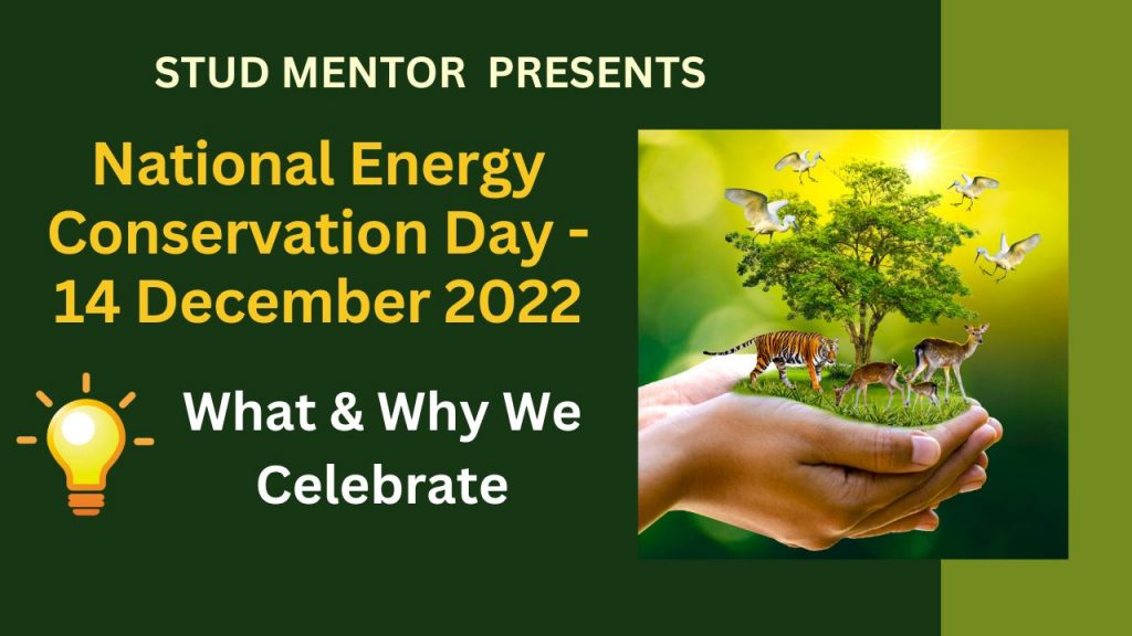 What & Why We Celebrate National Energy Conservation Day 2022