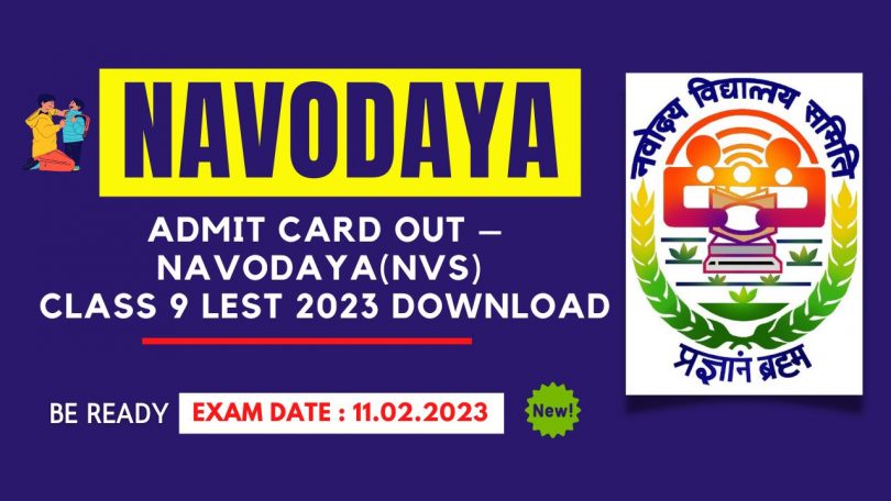 Admit Card out – Navodaya(NVS) Class 9 LEST 2023 Download