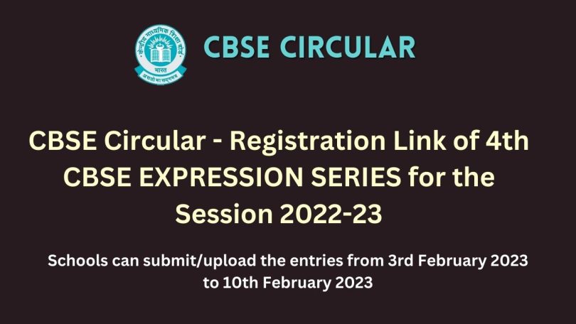 CBSE Circular - Registration Link of 4th CBSE EXPRESSION SERIES for the Session 2022-23