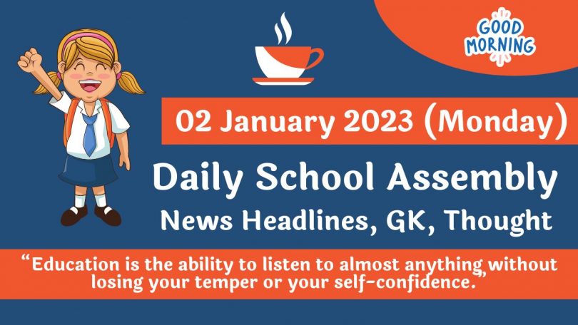 Daily School Assembly News Headlines for 02 January 2023