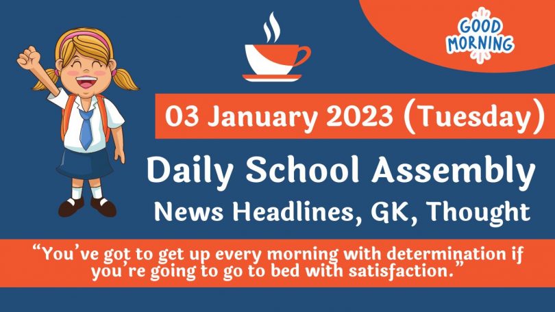 Daily School Assembly News Headlines for 03 January 2023