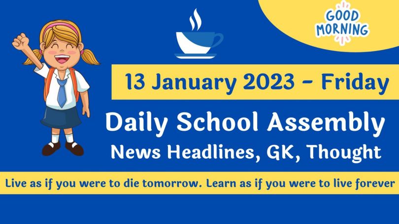 Daily School Assembly News Headlines for 13 January 2023
