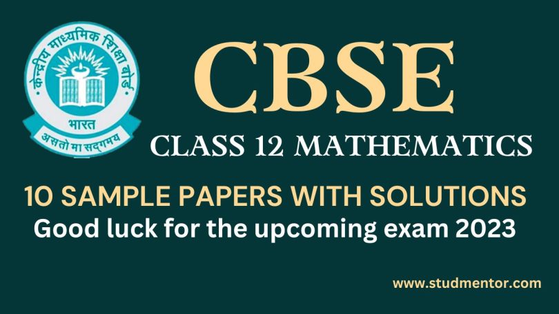 Download CBSE Sample Paper in PDF with Solution for Class 12 - Mathematics 2023