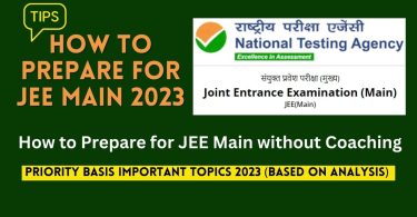 How to Prepare for JEE Main without Coaching - Priority Important Topics Tips 2023-24