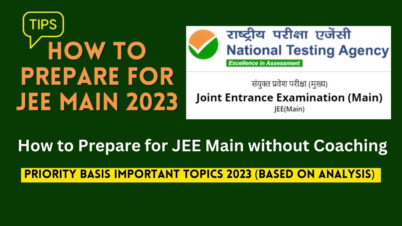 How to Prepare for JEE Main without Coaching - Priority Important ...