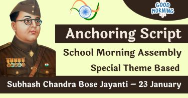 School Morning Assembly Anchoring Script for Subhash Chandra Bose Jayanti – 23 January