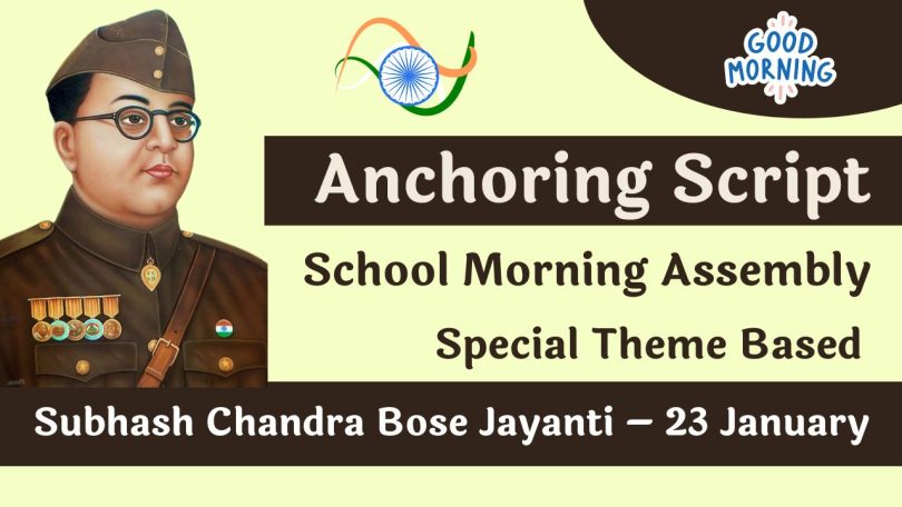 School Morning Assembly Anchoring Script for Subhash Chandra Bose Jayanti – 23 January