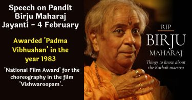 Speech on Pandit Birju Maharaj Jayanti - 4 February