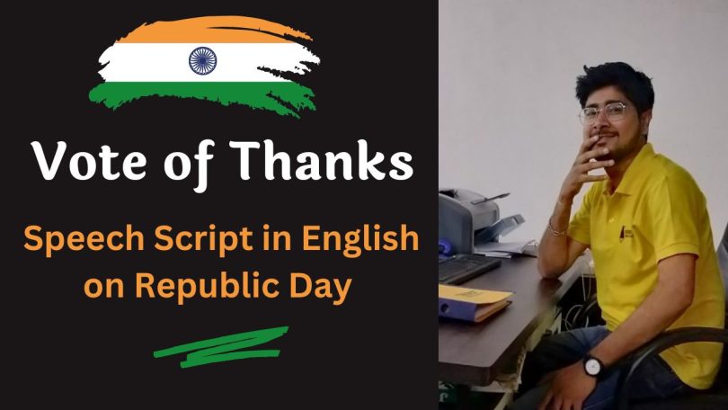 Vote of Thanks Speech Script in English on Republic Day 2023
