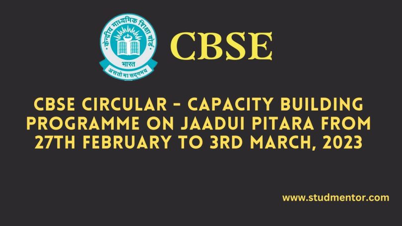 CBSE Circular - Capacity Building Programme on Jaadui Pitara from 27th February to 3rd March, 2023