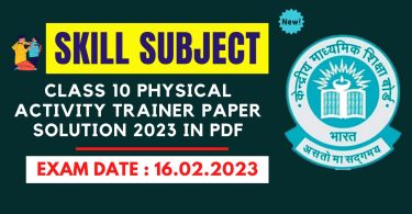 CBSE Class 10 Physical Activity Trainer Paper Solution Answer Key 2023 in pdf